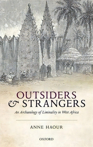 Outsiders And Strangers, De Anne Haour. Editorial Oxford University Press, Tapa Dura En Inglés