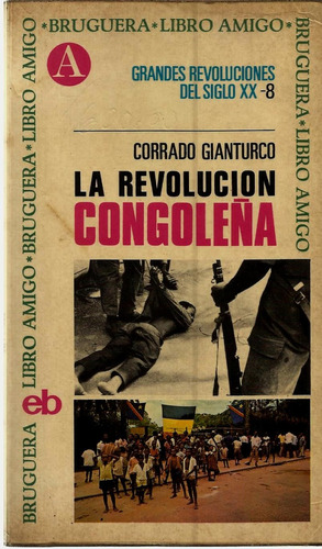 Corrado Gianturco - La Revolución Congoleña 1972 Bruguera