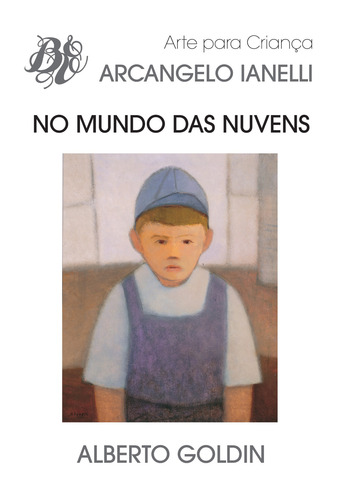 No mundo das nuvens, de Goldin, Alberto. Arte para Criança Editorial Berlendis Editores Ltda., capa dura em português, 2003