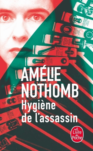Hygiene De L'assassin - Amelie Nothomb