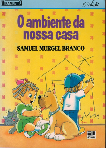 Livro Ambiente Da Nossa Casa - Samuel Murgel Branco (Usado)