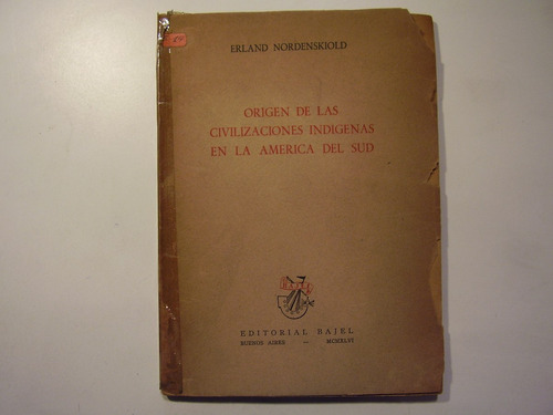 Nordenskiold E. Origen De Las Civilizaciones Indígenas De..