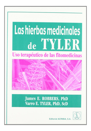 Las Hierbas Medicinales De Tyler. Uso Terapeutico De Las Fit