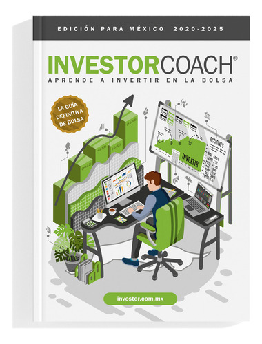 InvestorCoach® - Aprende a Invertir en la Bolsa (Edición para México) - PASTA DURA - Investor Coach.