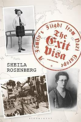 The Exit Visa : A Family's Flight From Nazi Europe - Shei...