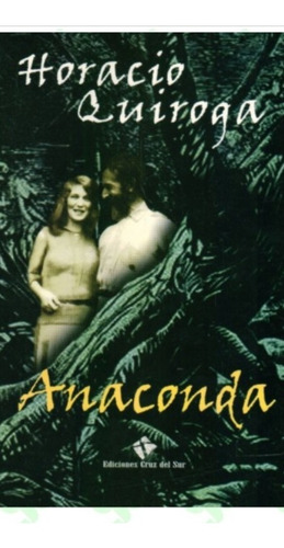 Anaconda / Horacio Quiroga (enviamos) 