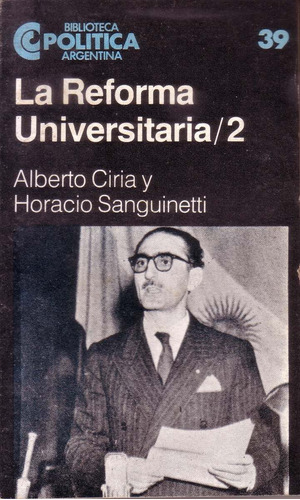 La Reforma Universitaria 2 Ciria Y Sanguinetti Politica