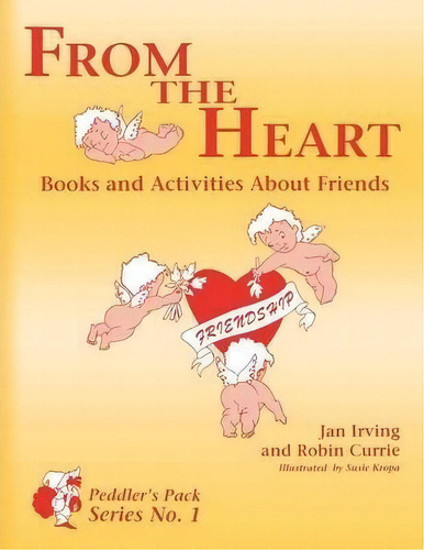 From The Heart : Books And Activities About Friends, De Robin Currie. Editorial Abc-clio, Tapa Blanda En Inglés