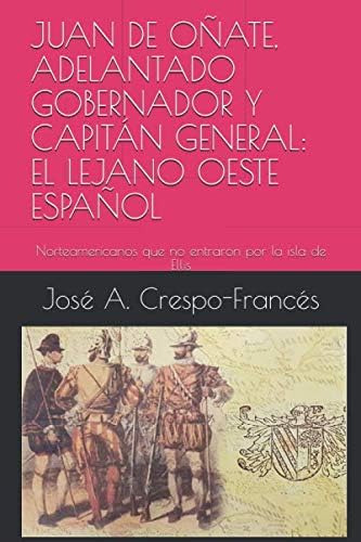 Libro: Juan De Oñate, Adelantado Gobernador Y Capitán Genera