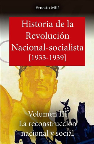 Historia De La Revolución Nacional Socialista Vol Iii - Milà