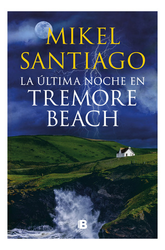 Libro La Ultima Noche En Tremore Beach - Santiago, Mikel