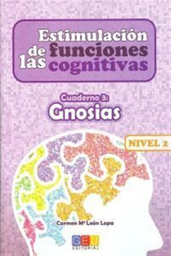 Estimulacion Funcion Cognitiva 2.3 Gnosias - Leon Lopa, C...