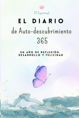 Libro: El Diario De Auto-descubrimiento 365: Un Año De Refle