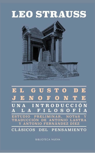 El gusto de Jenofonte: Una introducción a la filosofía, de Strauss, Leo. Editorial Biblioteca Nueva, tapa blanda en español, 2018