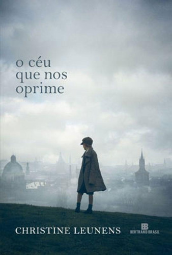 O Céu Que Nos Oprime, De Leunens, Christine. Editora Bertrand Brasil, Capa Mole Em Português