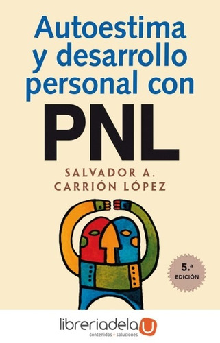 Autoestima Y Desarrollo Personal Con Pnl