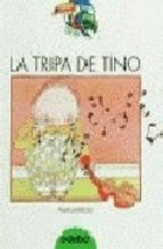 Libro - Tripa De Tino (coleccion Tucan Verde) (rustica) - M