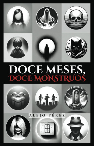 Libro: Doce Meses, Doce Monstruos: Un Año De Terror Y Suspen