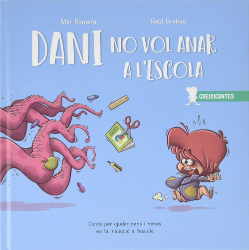 Dani No Vol Anar A L Escola: Iniciació A L Escola: 1 (crecic