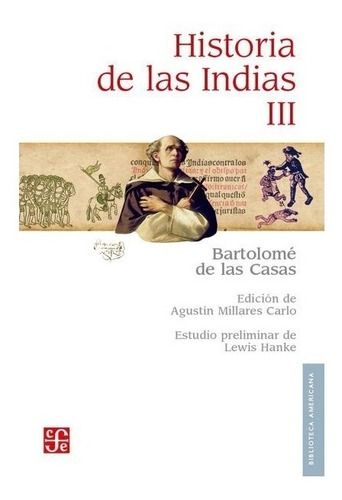 Libro: Historia De Las Indias, Iii | Bartolome De Las Casas