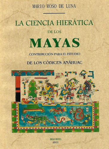 Libro La Ciencia Hierática De Los Mayas