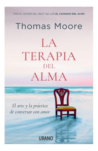 Libro: La Terapia Del Alma / Thomas Moore