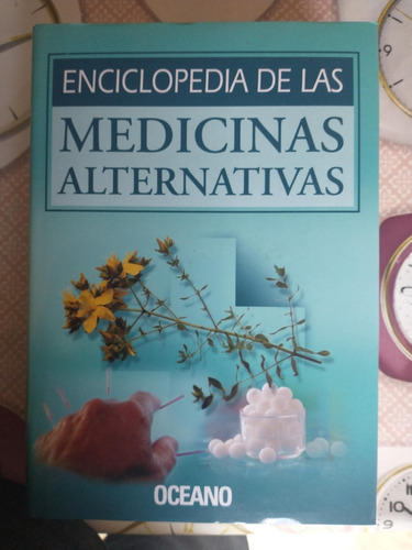Enciclopedia De Las Medicinas Alternativas 