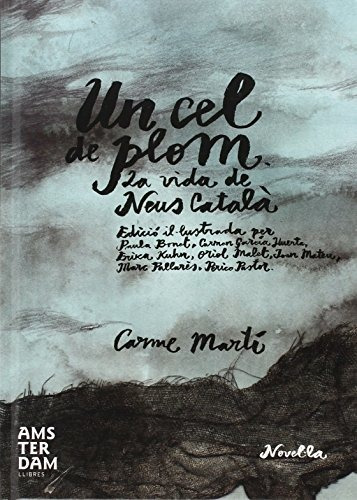 Un Cel De Plom - 6ª Edición: La Vida De Neus Català (novel-l