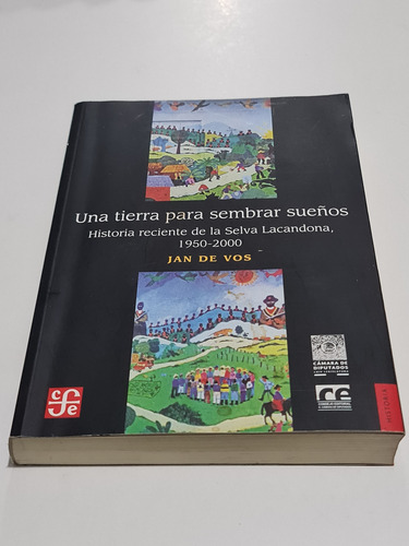 Una Tierra Para Sembrar Sueños Jan De Vos (Usado)