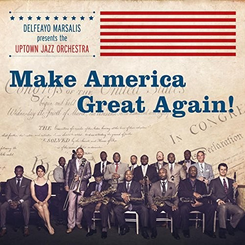Delfeayo & Uptown Jazz Orchestra Marsalis Make America Gr Cd