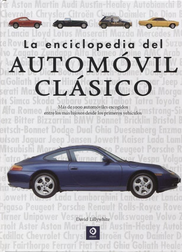 La Enciclopedia Del Automovil Clasico - David Lillywhite