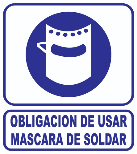 Cartel Obligacion De Usar Mascara De Soldar 22x28 Cm