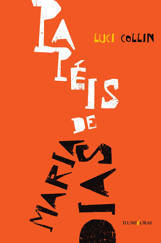 Papéis de Maria Dias, de Collin, Luci. Editorial Editora Iluminuras Ltda., capa mole em português, 2020