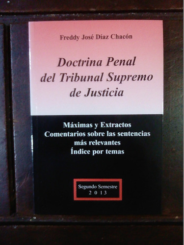 Doctrina Penal Del Tribunal Supremo De Justicia - F. Díaz