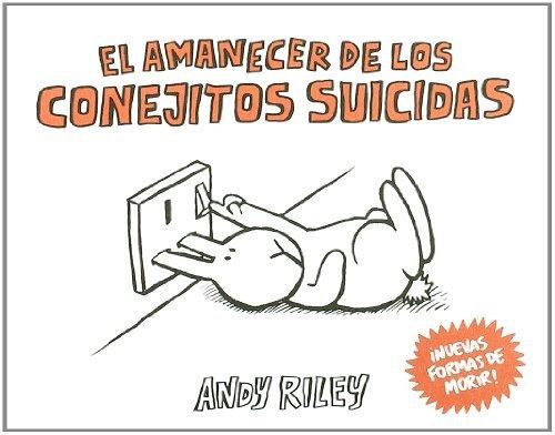 Amanecer De Los Conejitos Suicidas, El, De Andy Riley. Editorial Astiberri En Español
