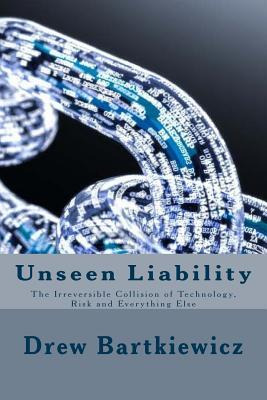Libro Unseen Liability : The Irreversible Collision Techn...