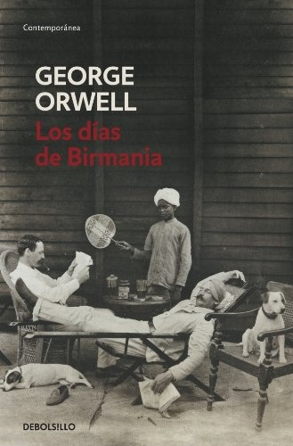 Dias De Birmania, Los - George Orwell