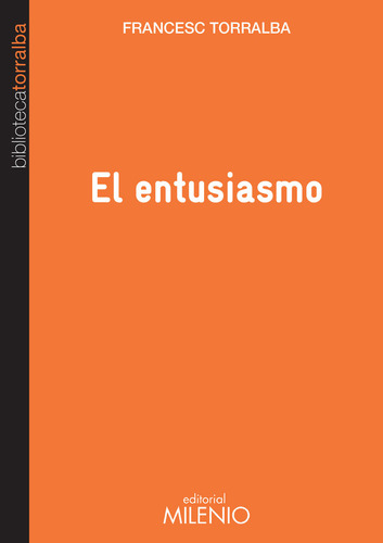 Libro El Entusiasmo - Francesc Torralba Rosellã³