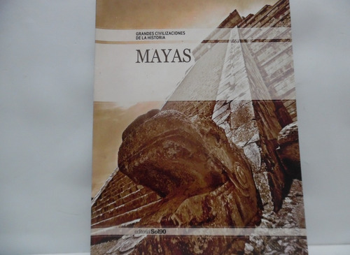 Grandes Civilizaciones De La Historia Mayas / Sol 90 