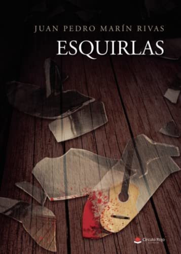 Libro Esquirlas De Juan Pedro Marín Rivas