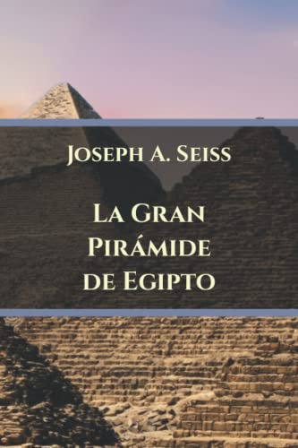 Libro : La Gran Piramide De Egipto Un Milagro En Piedra -. 