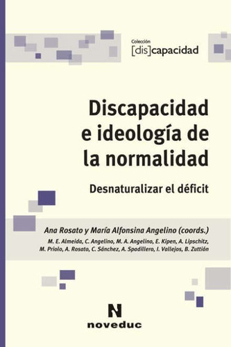 Discapacidad E Ideologia De La Normalidad - Discapacidad