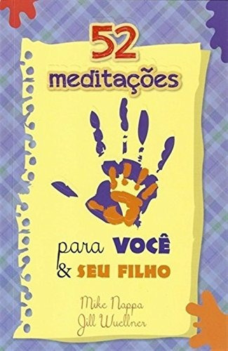 52 meditações para você e seu filho, de Nappa, Mike. Editora Ministérios Pão Diário, capa mole em português, 2017