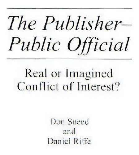 The Publisher-public Official, De Daniel Riffe. Editorial Abc Clio, Tapa Dura En Inglés