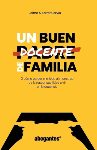 Libro: Un Buen Docente De Familia. Ferrer Galvez, Jaime A.. 
