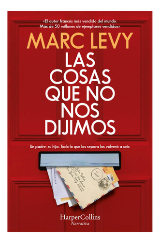 Las Cosas Que No Nos Dijimos (novela). Marc Levy. Harper
