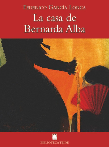 Libro Biblioteca Teide 056 - La Casa De Bernarda Alba -fe...