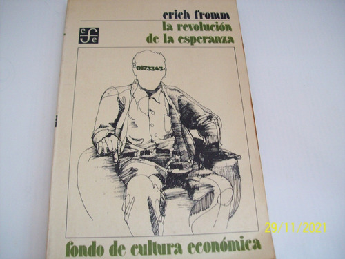 Erich Fomm. La Revolución De La Esperanza.  Fce, 1978