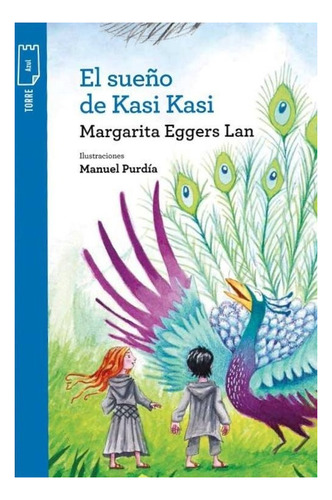 El Sueño De Kasi Kasi - Margarita Eggers Lan - Norma