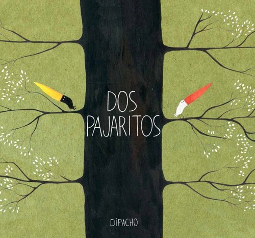 Dos Pajaritos, De Dipacho. Editorial Calibroscopio En Español